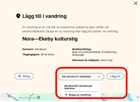 Bilden beskriver hur du lägger till ett besöksmål i en befintlig vandring eller skapar en ny.